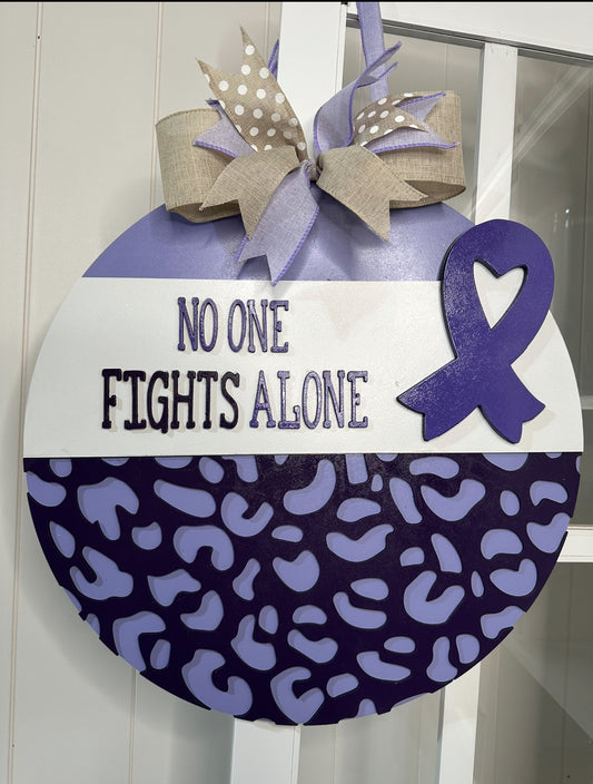 Ribbon No One Fights Alone Sign